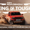 CHƯƠNG TRÌNH SỰ KIỆN “FORD ROADSHOW- KING OF TOUGH” NGÀY 09/11/2024 TẠI DAKLAK FORD