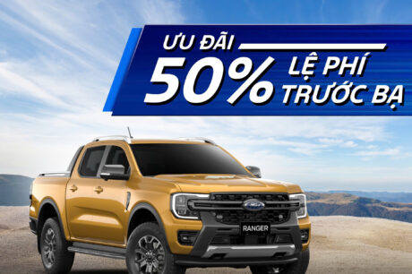 ƯU ĐÃI THÁNG 4 – GIẢM 50% LỆ PHÍ TRƯỚC BẠ CHO FORD RANGER TẠI DAKLAK FORD