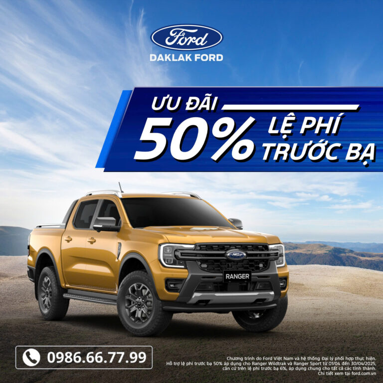 ƯU ĐÃI THÁNG 4 – GIẢM 50% LỆ PHÍ TRƯỚC BẠ CHO FORD RANGER TẠI DAKLAK ...