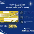 CHƯƠNG TRÌNH ƯU ĐÃI THÁNG 4 – TIẾT KIỆM 30% VỚI GÓI THẺ THAY DẦU NHỚT & LỌC DẦU NHỚT OSP 3 LẦN