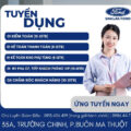 CÔNG TY Ô TÔ DAKLAK FORD thông báo tuyển dụng tháng 8