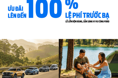 LỄ LỚN RỘN RÀNG, SẴN SÀNG VI VU CÙNG FORD