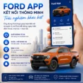 🚘 FORD APP – KẾT NỐI THÔNG MINH, ĐIỀU KHIỂN XE NGAY TRÊN ĐIỆN THOẠI