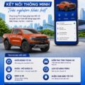 📲 FORD APP – KẾT NỐI THÔNG MINH, AN TÂM TRÊN MỌI HÀNH TRÌNH