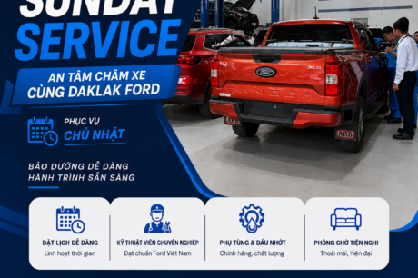 🚗 SUNDAY SERVICE – CHỦ NHẬT AN TÂM, XE LUÔN SẴN SÀNG CÙNG DAKLAK FORD 🚗