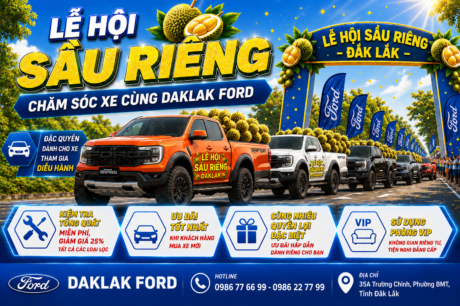 🥭 LỄ HỘI SẦU RIÊNG – CHĂM SÓC XE CÙNG DAKLAK FORD 🚗