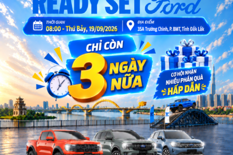 🔥 CHỈ CÒN 3 NGÀY! READY SET FORD ĐANG ĐẾN GẦN!