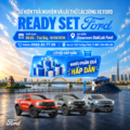 READY SET FORD – SỰ KIỆN TRẢI NGHIỆM & LÁI THỬ TẠI DAKLAK FORD