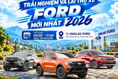 SỰ KIỆN TRẢI NGHIỆM & LÁI THỬ XE FORD – ƯU ĐÃI TỐT NHẤT ĐANG CHỜ BẠN!