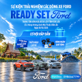 SỰ KIỆN READY SET FORD ĐẮK LẮK: TRẢI NGHIỆM CÁC DÒNG XE FORD MỚI NHẤT