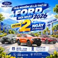 CHỈ CÒN 2 NGÀY NỮA – SẴN SÀNG TRẢI NGHIỆM FORD TẠI DAKLAK FORD